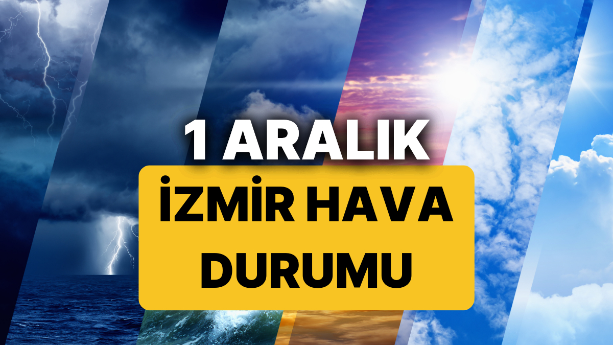 İzmir Hava Durumu: Bugün Hava Nasıl?